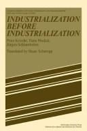 Industrialization before industrialization by Peter Kriedte