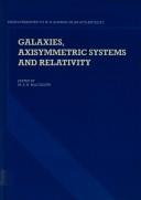 Cover of: Galaxies, axisymmetric systems and relativity: essays presented to W.B. Bonnor on his 65th birthday