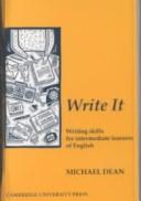 Cover of: Write it: writing skills for intermediate learners of English