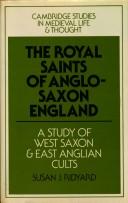 Cover of: The Royal Saints of Anglo-Saxon England: A Study of West Saxon and East Anglian Cults | Susan J. Ridyard