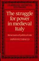 Cover of: The struggle for power in medieval Italy: structures of political rule