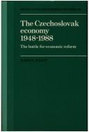 The Czechoslovak economy, 1948-1988 by M. R. Myant