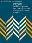 Cover of: Domestic architecture and the use of space: an interdisciplinary cross-cultural study