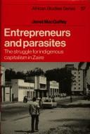 Cover of: Entrepreneurs and parasites by Janet MacGaffey