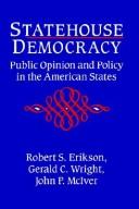 Statehouse democracy by Robert S. Erikson, Gerald C. Wright, John P. McIver