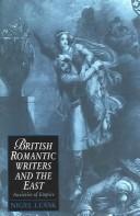 Cover of: British romantic writers and the East: anxieties of empire