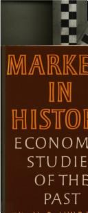 Cover of: Markets in history: economic studies of the past