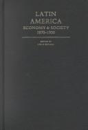 Cover of: Latin America: Economy and Society, 18701930 (Cambridge History of Latin America)