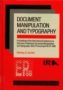 Cover of: Document Manipulation and Typography: Proceedings of the International Conference on Electronic Publishing, 1988 (Cambridge Series on Electronic Publishing)