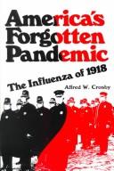 Cover of: America's forgotten pandemic by Alfred W. Crosby