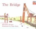 Cover of: The Bridge by Meredith Hooper