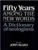 Cover of: Fifty Years among the New Words by John Algeo