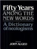 Cover of: Fifty years among the new words by John Algeo