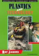Front cover of Plastics and technology by Ray Jaques