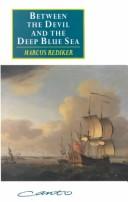 Cover of: Between the Devil and the Deep Blue Sea by Marcus Buford Rediker