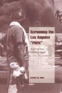 Cover of: Screening the Los Angeles "riots" by Darnell M. Hunt