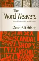 Cover of: WORD WEAVERS: NEWSHOUNDS AND WORDSMITHS. by Jean Aitchison