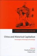 Cover of: China and historical capitalism by edited by Timothy Brook and Gregory Blue.