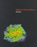 Cover of: Space is the Machine by Bill Hillier