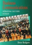 Cover of: Business Communications: International Case Studies in English [Instructor's Manual]