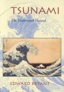 Cover of: Tsunami: The Underrated Hazard