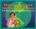 Cover of: How we learned the Earth is round