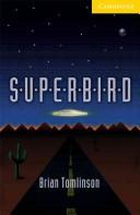 Cover of: Superbird Book and Audio CD Pack: Level 2 (Cambridge English Readers)