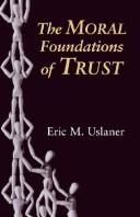 Cover of: The Moral Foundations of Trust by Eric M. Uslaner