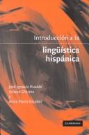 Cover of: Introducción a la lingüistica hispánica | JosГ© Ignacio Hualde