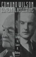 Cover of: Edmund Wilson: centennial reflections