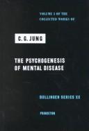 Cover of: The Psychogenesis of Mental Disease by Carl Gustav Jung, Gerhard Adler, Herbert Edward Read, R. F.C. Hull