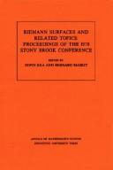 Cover of: Riemann surfaces and related topics: proceedings of the 1978 Stony Brook conference