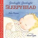 Cover of: Goodnight Goodnight Sleepyhead by Ruth Krauss