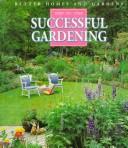 Cover of: Step-by-step successful gardening. by 
