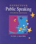 Effective public speaking by Joe Ayres, Howard Joseph Ayres, Janice M Miller