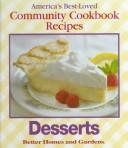 Cover of: America's best-loved community cookbook recipes: desserts