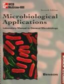 Cover of: Microbiological applications by Harold J. Benson, Harold Benson, Alfred E Brown, Alfred Brown, Harold J. Benson