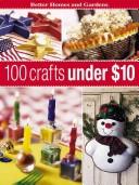 Cover of: 100 Crafts Under $10 by Susan Banker, Carol Field Dahlstrom