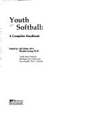 Cover of: Youth softball by edited by Jill Elliott, Martha Ewing.