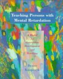 Cover of: Teaching Persons With Mental Retardation by Richard B Dever, Dennis R. Knapczyk