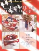 Cover of: Celebrate the red, white & blue