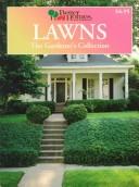 Cover of: Lawns: the gardener s̕ collection.