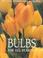 Cover of: Better Homes and Gardens Bulbs for All Seasons
