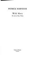 Wild Mary by Patrick Marnham