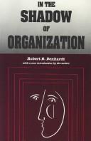 In the shadow of organization by Robert B. Denhardt