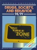 Cover of: Drugs, Society, and Behavior 98/99 (Drugs, Society, and Behavior, 98/99 (Annual Editions)) by Hugh T. Wilson