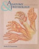 Cover of: Anatomy and physiology: a text-workbook.
