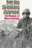 Cover of: No Shining Armor: The Marines at War in Vietnam  by Otto J. Lehrack