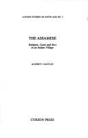 Cover of: The Assamese: religion, caste, and sect in an Indian village