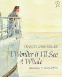 Cover of: I Wonder if I'll See a Whale